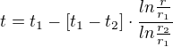 $t=t_{1}-[t_{1}-t_{2}]\cdot \frac{ln\frac{r}{r_{1}}}{ln\frac{r_{2}}{r_{1}}}$