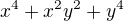 $x^{4}+x^{2}y^{2}+y^{4}$