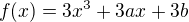 $f(x)=3x^3+3ax+3b$