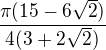 $\frac{\pi(15-6\sqrt{2})}{4(3+2\sqrt{2})}$