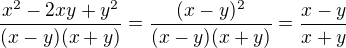 $\frac{x^2-2xy+y^2}{(x-y)(x+y)}=\frac{(x-y)^2}{(x-y)(x+y)}=\frac{x-y}{x+y}$