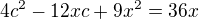 kopírovat do textarea $4c^2-12xc+9x^2=36x $
