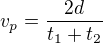 $v_p = \frac{2d}{t_1 + t_2}$
