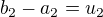 $b_{2} - a_{2} = u_{2}$
