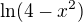 $\ln (4-x^{2})$