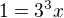 $1=3^3x$