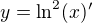 $y=\ln^2(x)'$