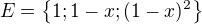 $E=\{1;1-x;(1-x)^{2}\}$