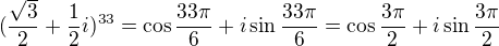 $(\frac{\sqrt{3}}{2}+\frac{{1}}{2}i)^{33}=\cos\frac{33\pi}6+i\sin\frac{33\pi}6=\cos\frac{3\pi}2+i\sin\frac{3\pi}2$