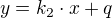 $y=k_2\cdot x+q$