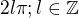 $ 2l\pi; l\in \mathbb{Z}$