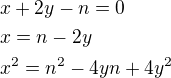 $x+2y-n=0\nlx=n-2y\nlx^2=n^2-4yn+4y^2$