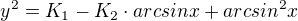 $y^{2}=K_{1}-K_{2}\cdot arcsinx+arcsin^{2}x$