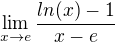 $\lim_{x\to e} \frac{ln(x)-1}{x-e}$