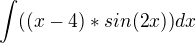 $\int((x-4)* sin(2x))dx$
