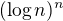 $(\log n)^n$