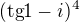 $(\text{tg}1-i)^{4}$