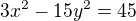$3x^2-15y^2=45$