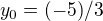 $y_0=(-5)/3$