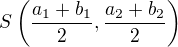 $S\(\frac{a_1+b_1}{2}, \frac{a_2+b_2}{2}\)$