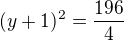 $(y+1)^2=\frac{196}{4}$