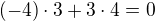 $(-4)\cdot 3+3\cdot 4=0$