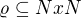 $\varrho \subseteq N x N$