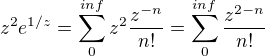 $z^{2}e^{1/z} = \sum_{0}^{inf} z^{2}\frac{z^{-n}}{n!} = \sum_{0}^{inf} \frac{z^{2-n}}{n!}$