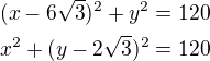 kopírovat do textarea $(x-6\sqrt3)^2+y^2=120\\x^2+(y-2\sqrt 3)^2=120$