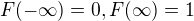 $F(-\infty )=0, F(\infty )=1$