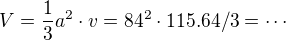 $V = \frac{1}{3}a^2\cdot v = 84^2\cdot 115.64/3 = \cdots$