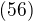 $(56)$