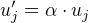 $u'_j=\alpha\cdot u_j$