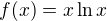 $f(x)=x\ln x$