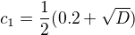 $c_1=\frac 12(0.2+\sqrt{D})$