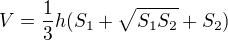 $V=\frac13h(S_1+\sqrt{S_1S_2}+S_2)$