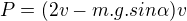 $P=(2v-m.g.sin\alpha )v$