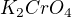 $K_{2}CrO_{4}$
