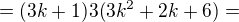 kopírovat do textarea $=(3k+1)3(3k^{2}+2k+6)=$