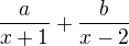 $\frac{a}{x+1}+\frac{b}{x-2}$