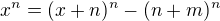 $x^n=(x+n)^n-(n+m)^n$