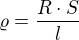 $\varrho=\frac{R\cdot S}{l}$