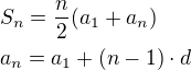 $S_n=\frac{n}{2}(a_1+a_n)\nla_n=a_1+(n-1)\cdot d$