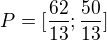 $P=[\frac{62}{13};\frac{50}{13}]$