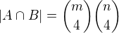$|A\cap B|={m\choose4}{n\choose4}$