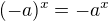 $(-a)^x=-a^x$