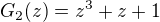 $G_{2}(z) = z^{3} + z + 1$