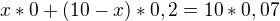 $x*0+(10-x)*0,2=10*0,07$