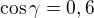 $\cos\gamma=0,6$
