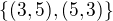 $\{(3,5),(5,3)\}$